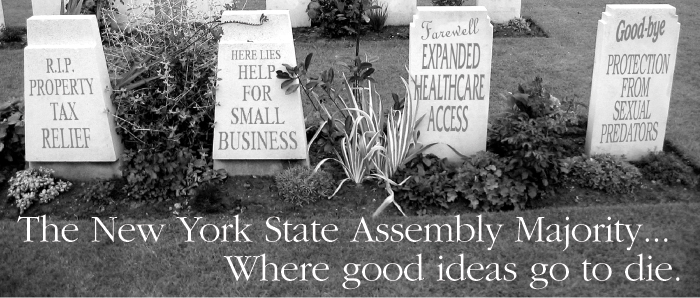 The New York State Assembly Majority...Where Good Ideas Go to Die