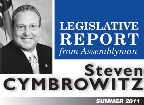 Legislative Report from Assemblyman Steven Cymbrowitz - Summer 2011