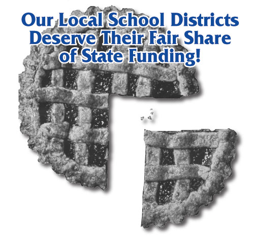 Our Local School Districts Deserve Their Fair Share of State Funding!