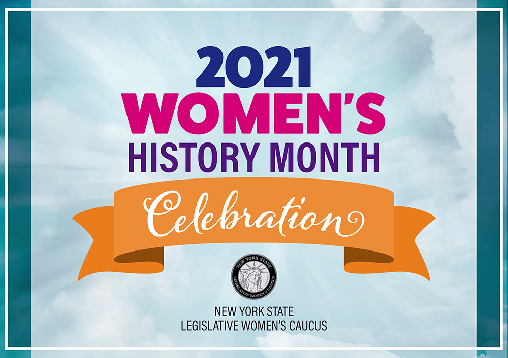 The New York State Women’s Caucus Celebrates Women’s History Month 2021