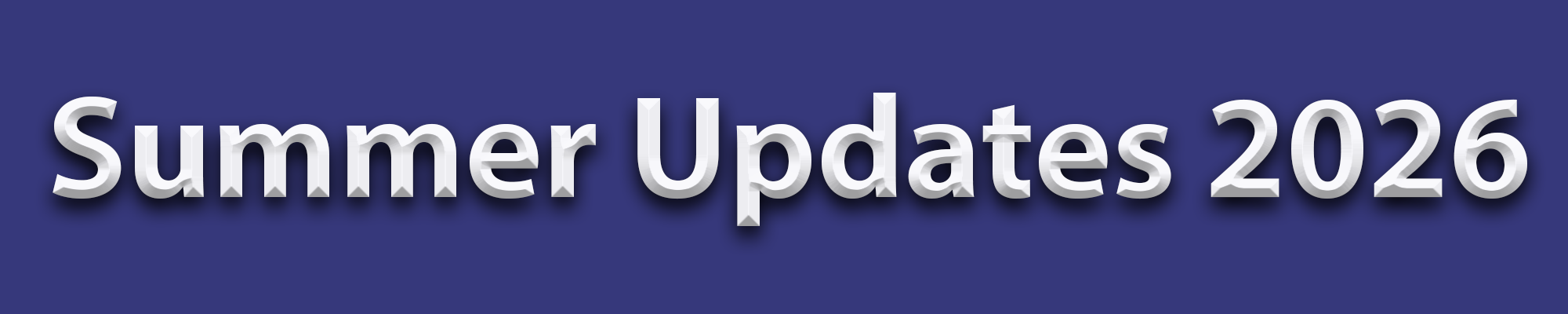 Summer Updates 2026