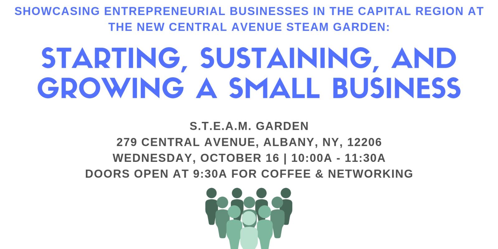 INVITE: Small Business Forum at the New STEAM Garden: Starting, Sustaining, and Growing a Small Business
